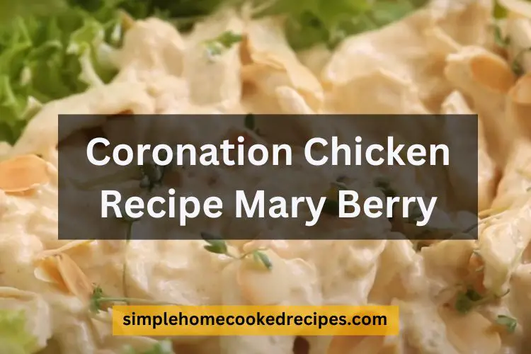 Coronation Chicken Recipe Mary Berry
