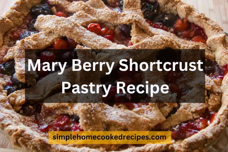 Mary Berry Shortcrust Pastry Recipe