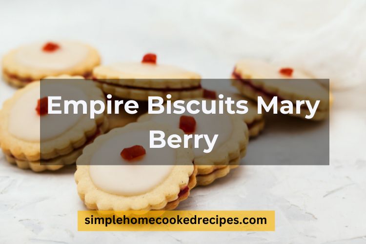 Empire Biscuits Mary Berry