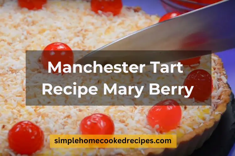 Manchester Tart Recipe Mary Berry