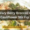 Mary Berry Broccoli And Cauliflower Stir Fry Recipe