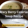 Mary Berry Celeriac Soup Recipe