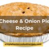 Mary Berry Cheese And Onion Pie Recipe