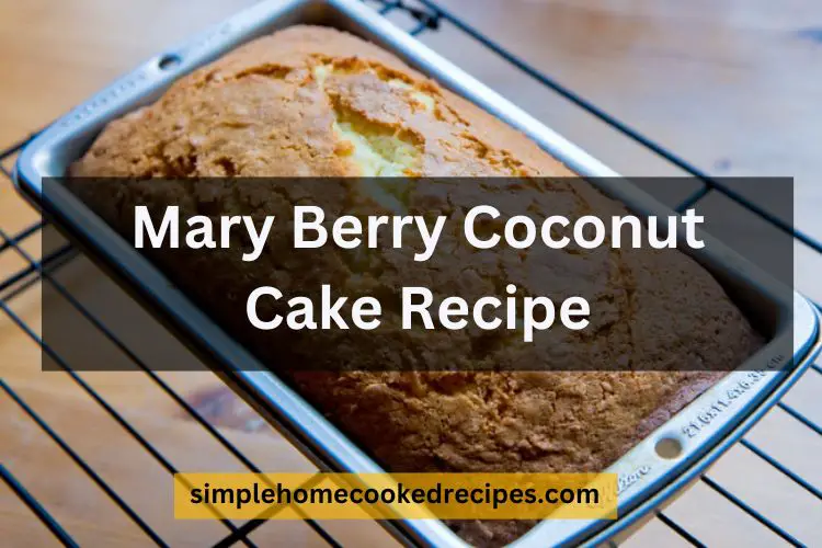 Mary Berry Coconut Cake Recipe