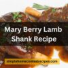 Mary Berry Lamb Shank Recipe