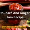 Rhubarb And Ginger Jam Recipe