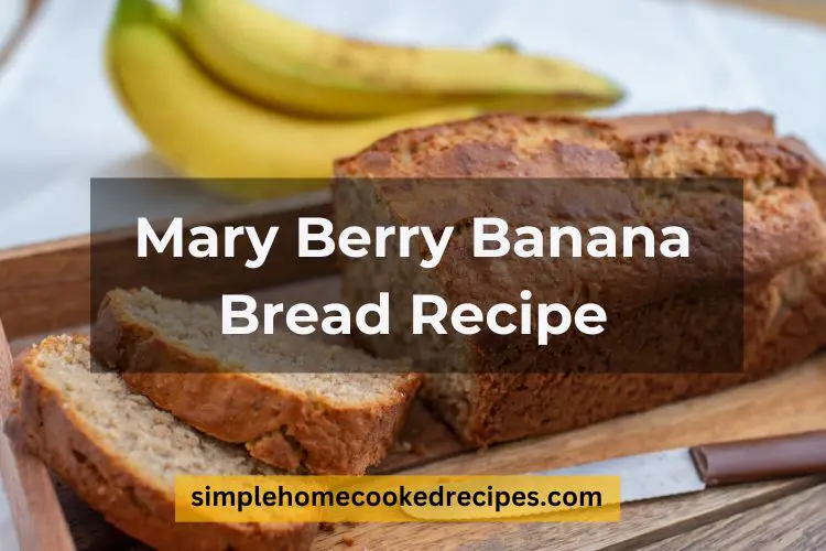 Mary Berry Banana Bread Recipe