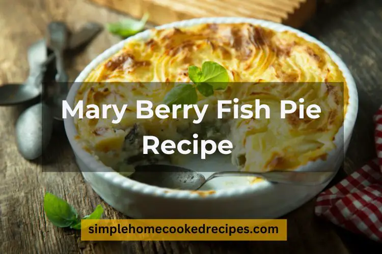 Mary Berry Fish Pie Recipe