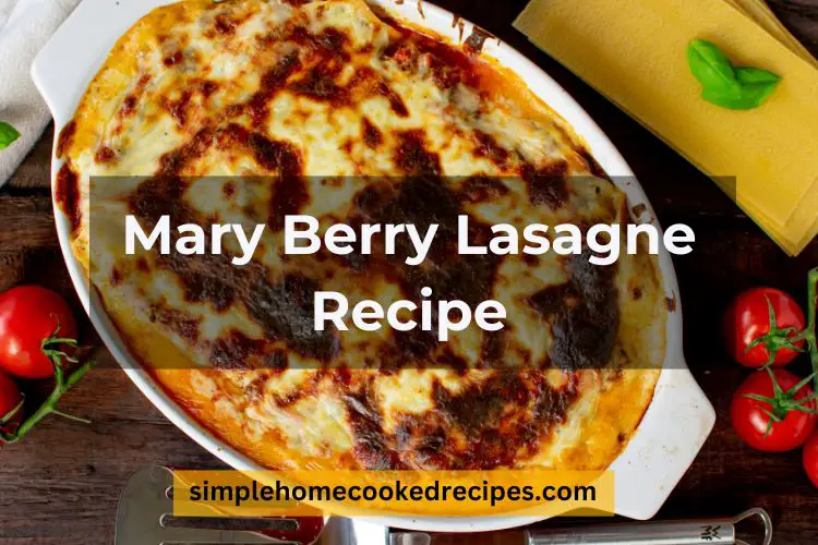 Mary Berry Lasagne Recipe