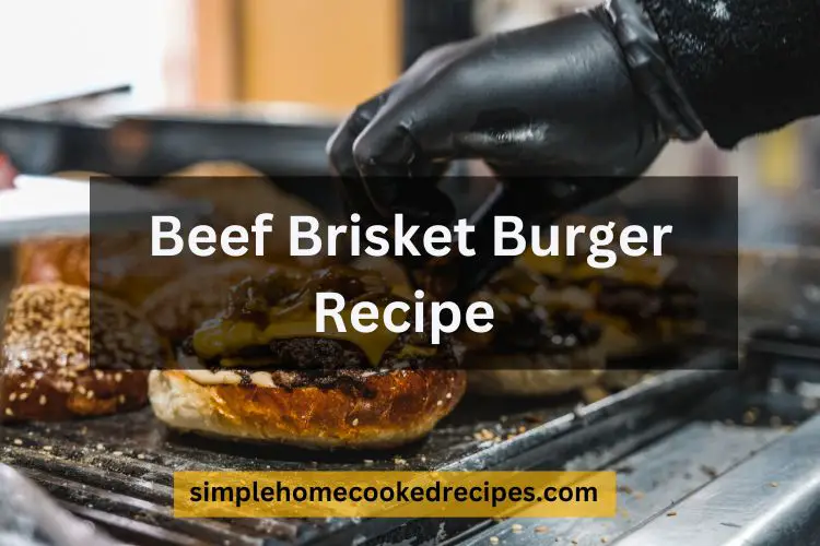 Beef Brisket Burger Recipe