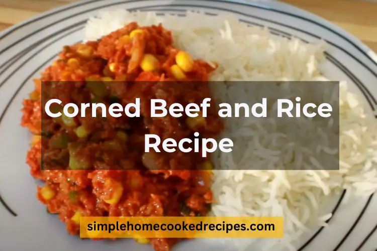 Corned Beef and Rice Recipe