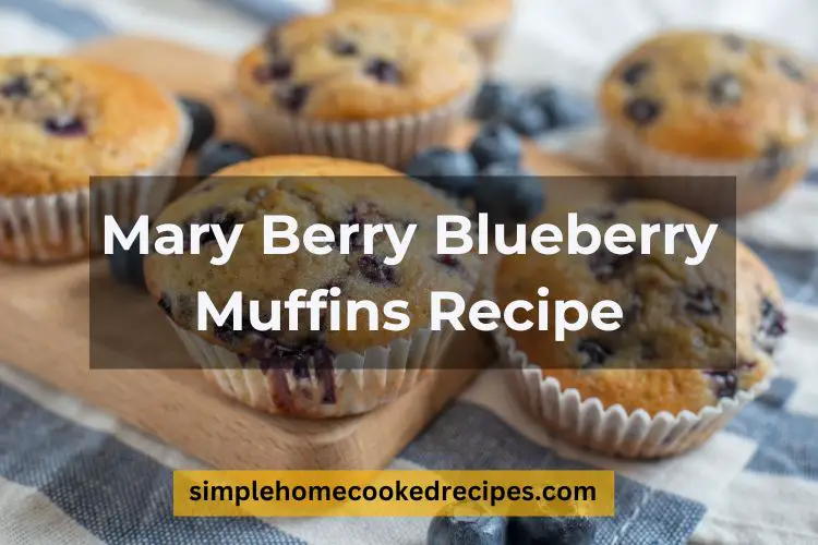 These Classic Mary Berry Blueberry Muffins Will Blow Your Mind