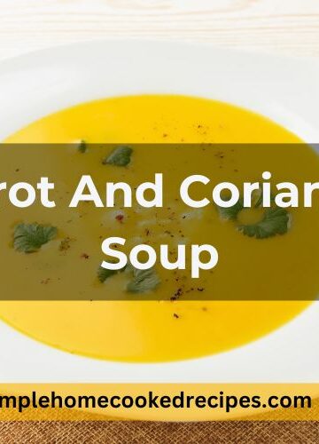Mary Berry Carrot And Coriander Soup Recipe