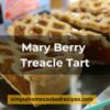 Mary Berry Treacle Tart recipe
