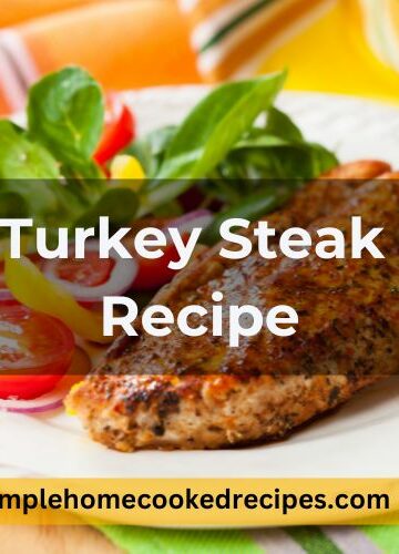 Turkey Steak Recipe
