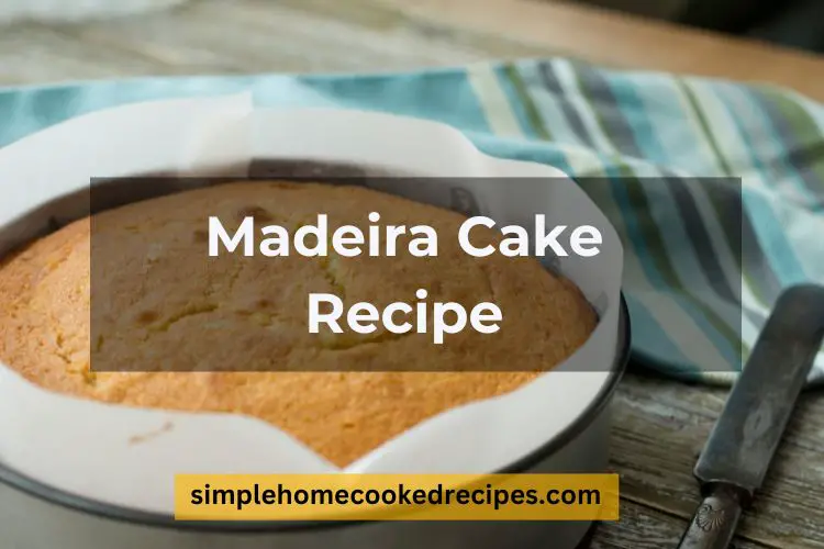 Madeira Cake Recipe Mary Berry