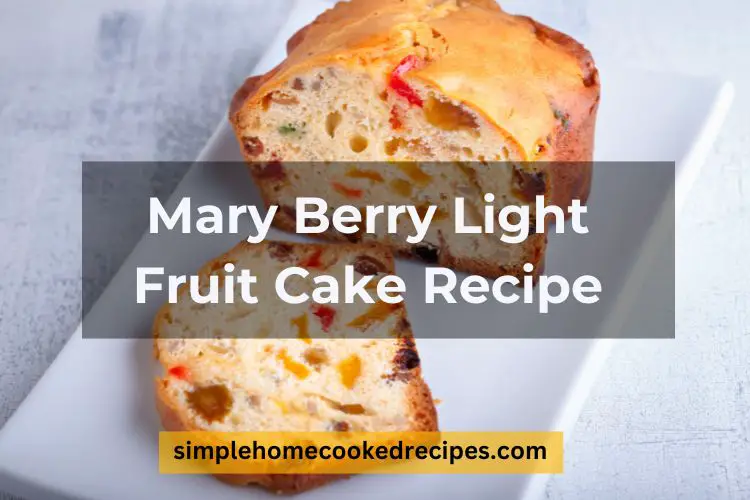 Mary Berry Light Fruit Cake Recipe