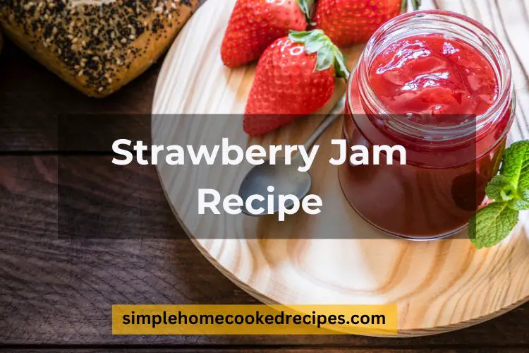 Strawberry Jam Recipe Mary Berry