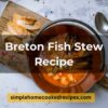 Breton Fish Stew Recipe