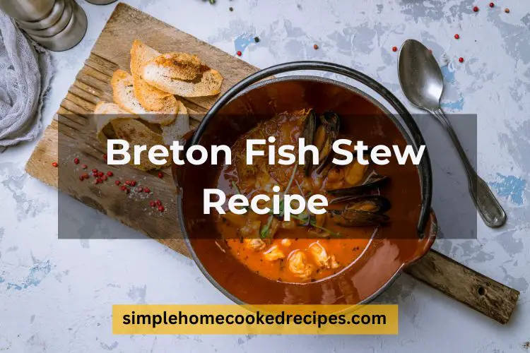 Breton Fish Stew Recipe