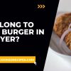 How long to cook burger in Airfryer