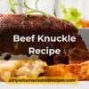 Beef Knuckle Recipe