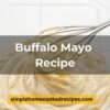 Buffalo Mayo Recipe