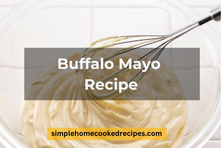 Buffalo Mayo Recipe
