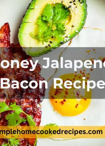 Honey Jalapeno Bacon Recipe