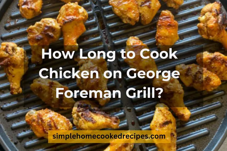 Chicken on george foreman grill time top