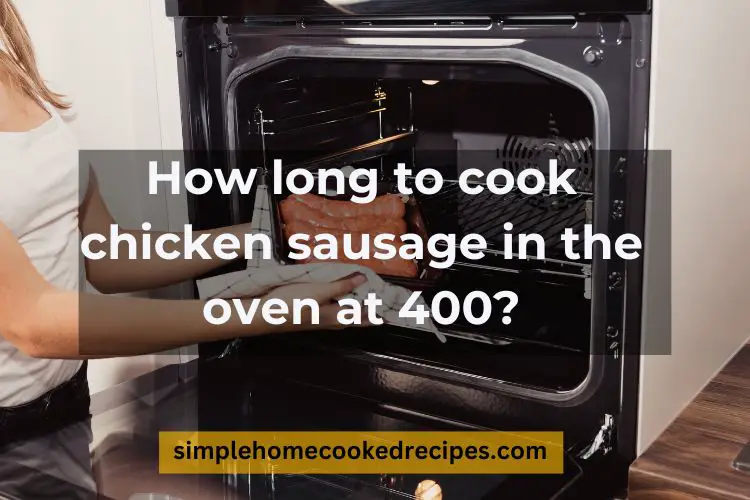 How long to cook chicken sausage in the oven at 400