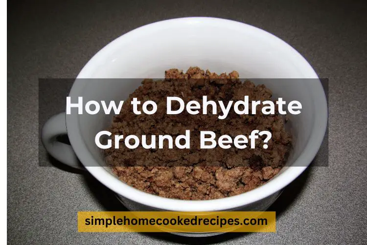 How to Dehydrate Ground Beef