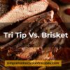 Tri Tip Vs. Brisket