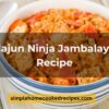 Cajun Ninja Jambalaya Recipe