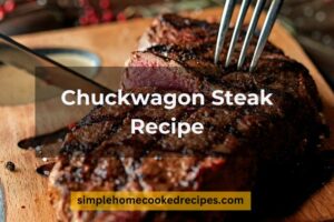 Chuckwagon Steak Recipe
