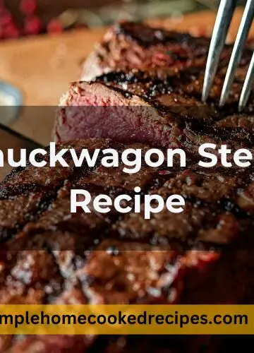 Chuckwagon Steak Recipe