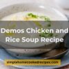 Demos Chicken and Rice Soup Recipe