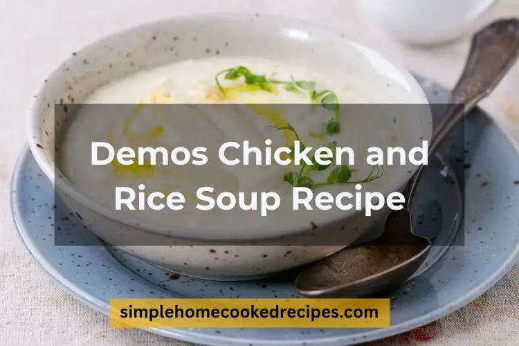 Demos Chicken and Rice Soup Recipe