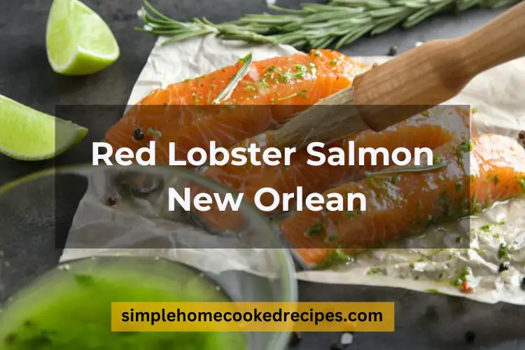 Red Lobster Salmon New Orleans