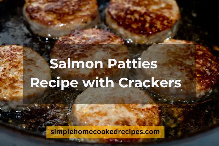 Salmon Patties Recipe with Crackers