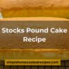 Stocks Pound Cake Recipe
