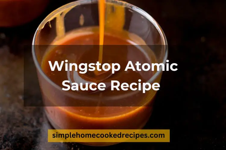 Wingstop Atomic Sauce Recipe