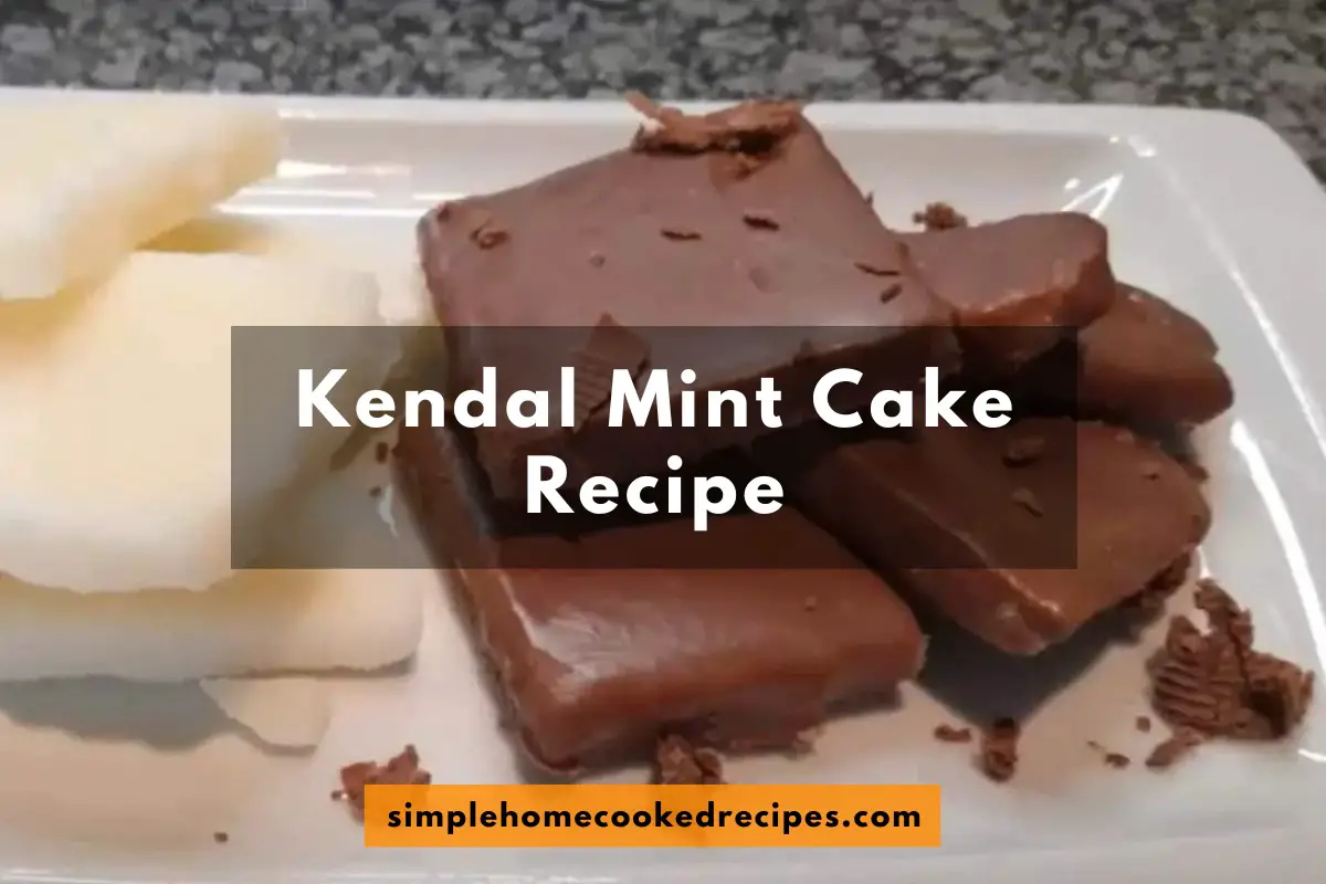 Kendal Mint Cake Recipe A Sweet Adventure Simple Home Cooked Recipes