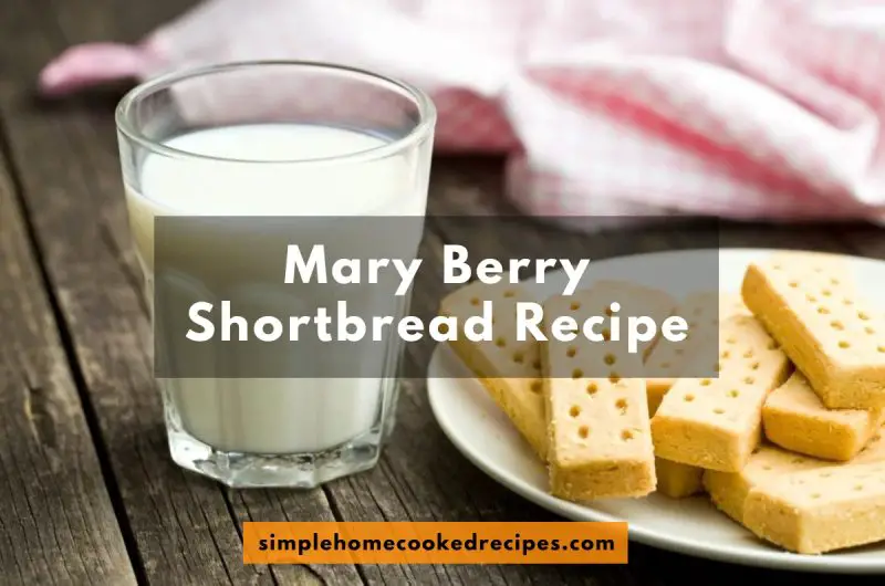Mary Berry Shortbread Recipe: A Taste of Tradition