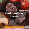 Black Pudding Recipe