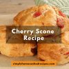 Cherry Scone Recipe