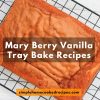 Mary Berry Vanilla Tray Bake Recipes