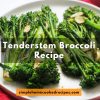 Tenderstem Broccoli Recipe