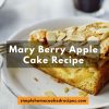 Mary Berry Apple Cake Recipe