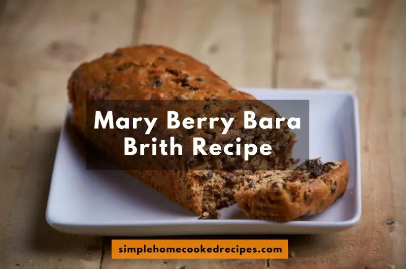 Mary Berry Bara Brith Recipe